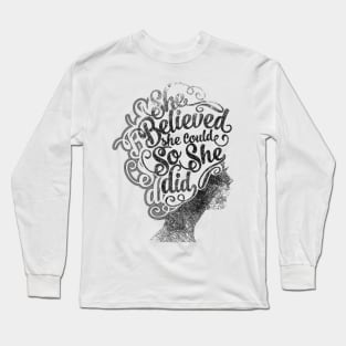 Inspirational Shirt, She Believed She Could So She Did Long Sleeve T-Shirt